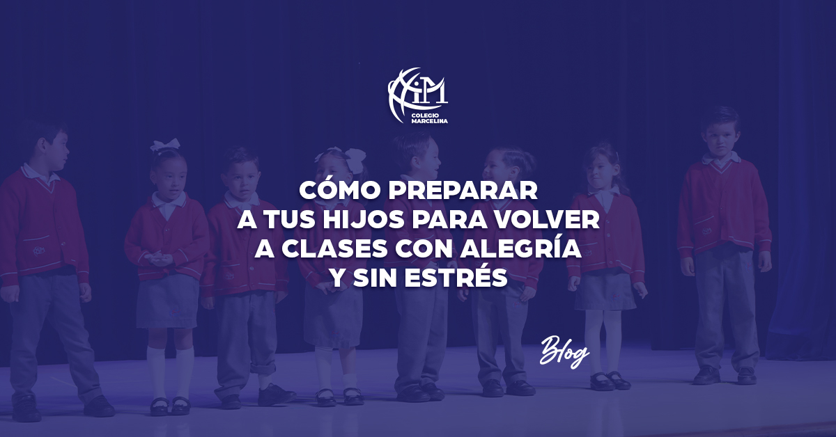preparar a tus hijos para volver a clases con alegría y sin estrés